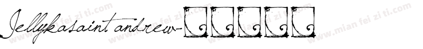 Jellykasaint andrew字体转换